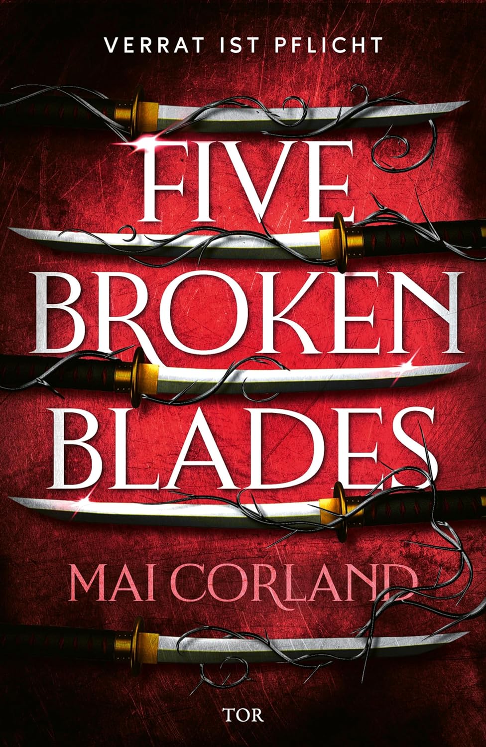 Mai Corland - Five Broken Blades - Verrat ist Pflicht