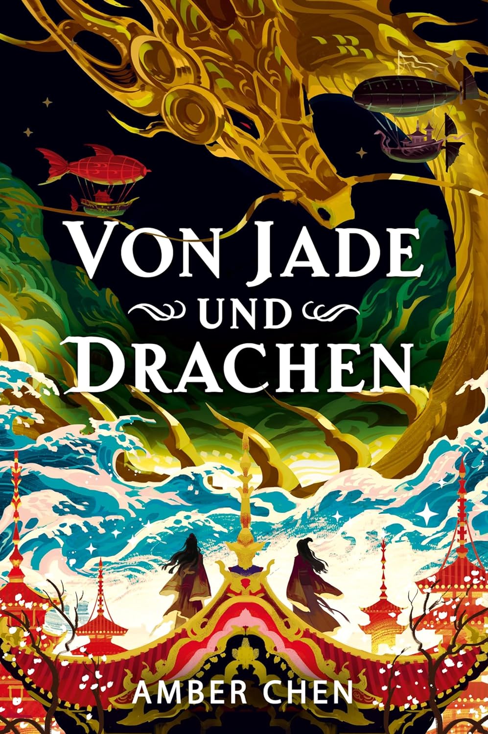 Amber Chen - Der Sturz des Drachen 1 - Von Jade und Drachen