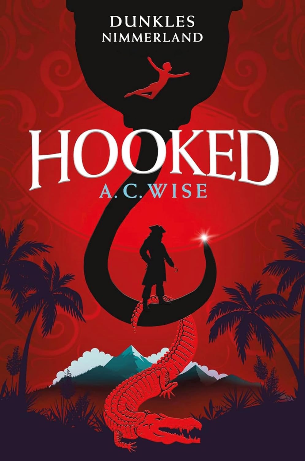 A. C. Wise - Hooked - Dunkles Nimmerland