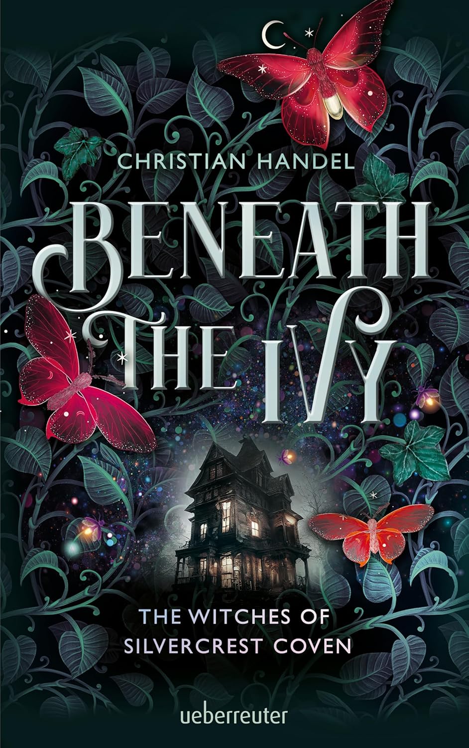 Christian Handel - Beneath the Ivy - The Witches of Silvercrest Coven